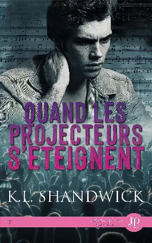 K.L. Shandwick – Quand les projecteurs s'éteignent